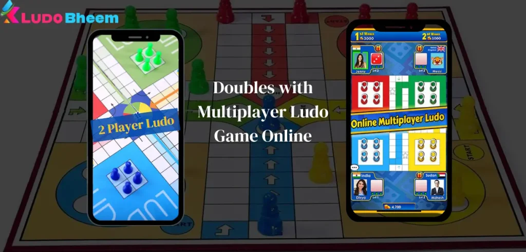 Doubles with Multiplayer Ludo Game Online