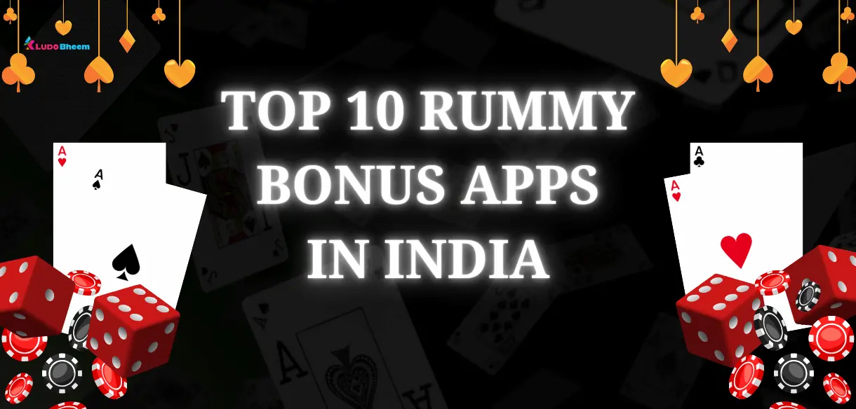 Rummy Bonus Apps in India