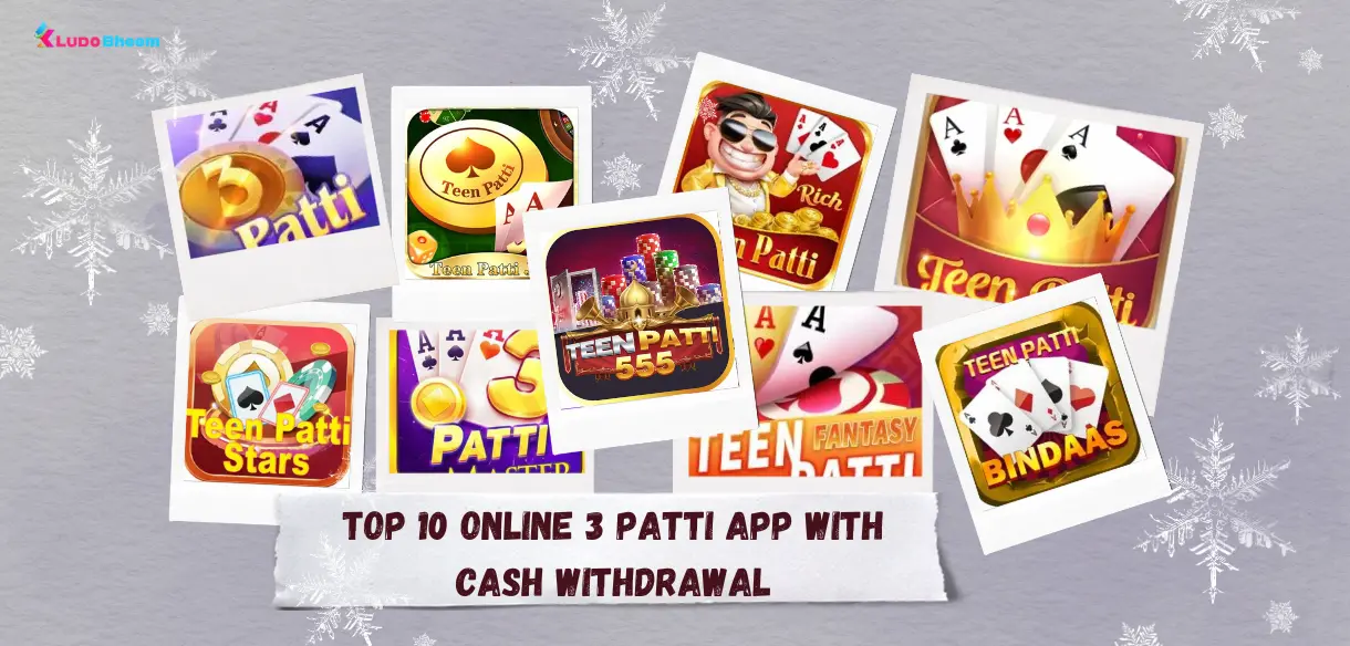 Top 10 Best 3 Patti Cash Withdrawal UPI Apps in 2024 (Minimum ₹50 to ₹100)